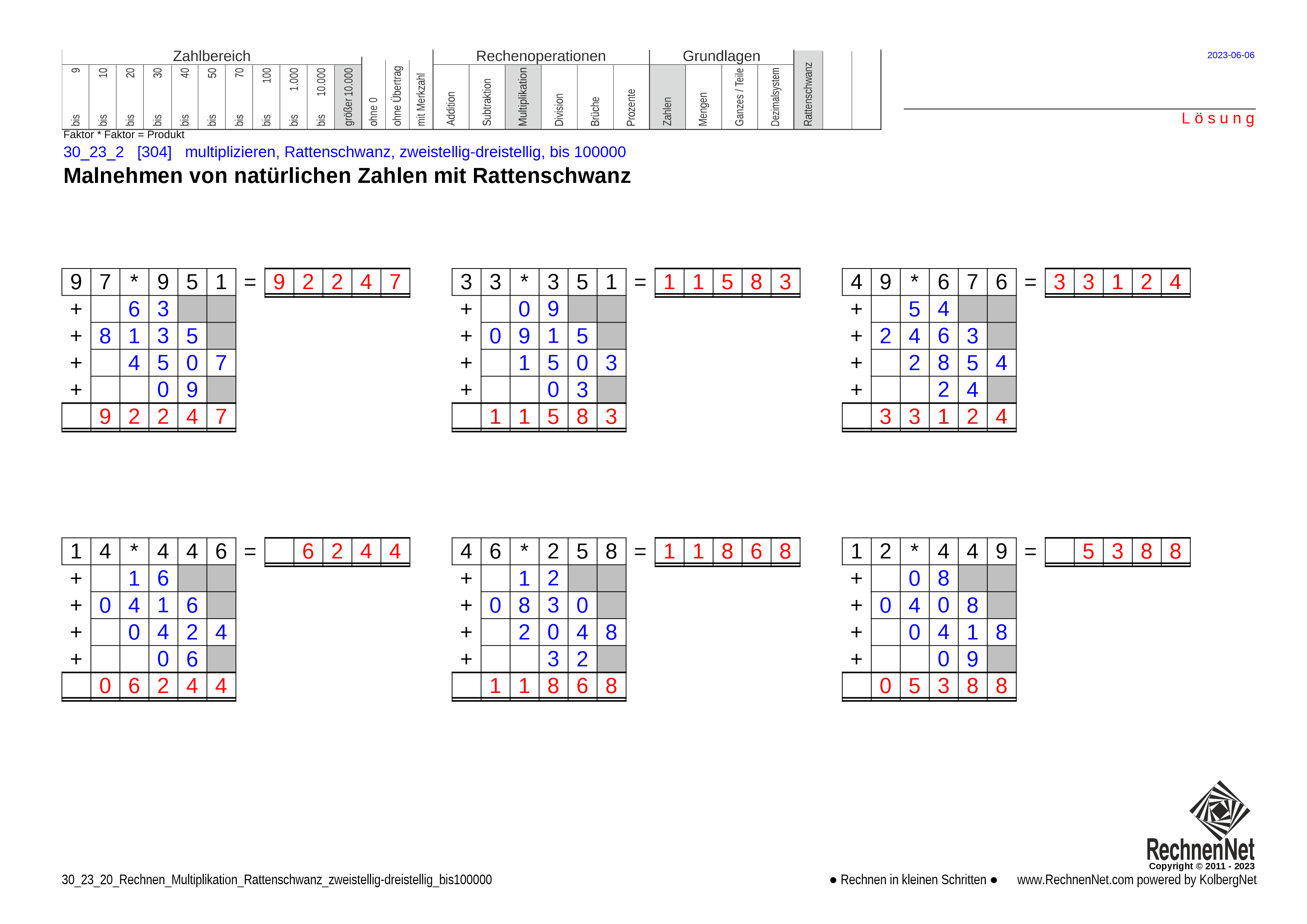 Lösung: 30_25_2 Rechnen Multiplikation Rattenschwanz zweistellig-dreistellig bis100000 Lösung: 30_25_2 Rechnen Multiplikation Rattenschwanz zweistellig-dreistellig bis100000