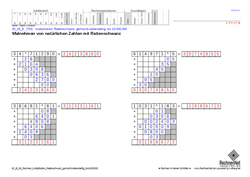 Lösung: 30_27_9 Rechnen Multiplikation Rattenschwanz gemischt-siebenstellig bis10000000 Lösung: 30_27_9 Rechnen Multiplikation Rattenschwanz gemischt-siebenstellig bis10000000