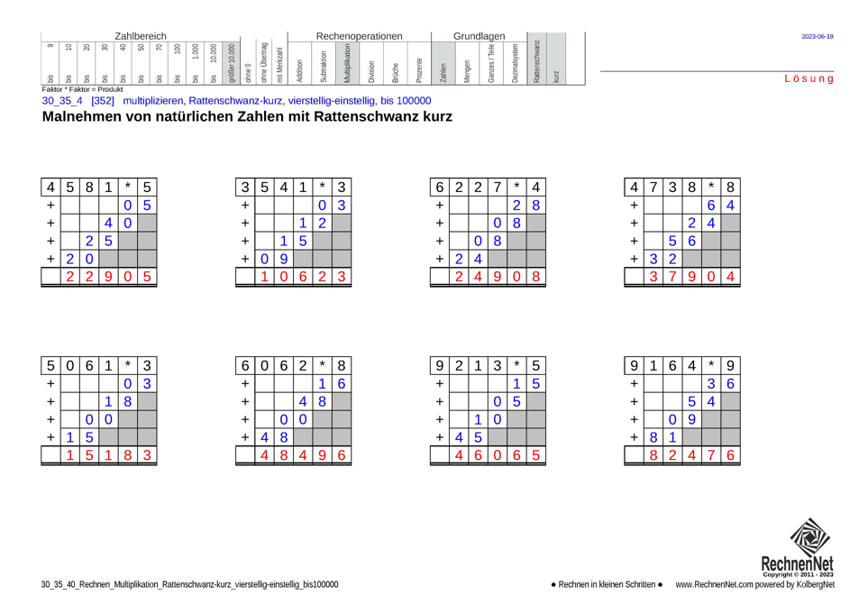 Lösung: 30_35_4 Rechnen Multiplikation Rattenschwanz-kurz vierstellig-einstellig bis100000 Lösung: 30_35_4 Rechnen Multiplikation Rattenschwanz-kurz vierstellig-einstellig bis100000